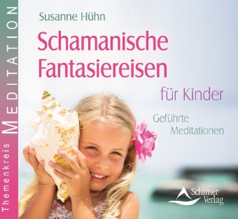 Schamanische Fantasiereisen für Kinder, 1 Audio-CD